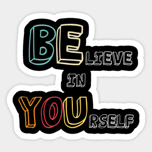 Believe in Yourself Sticker